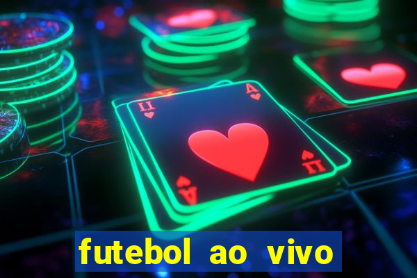 futebol ao vivo max tv