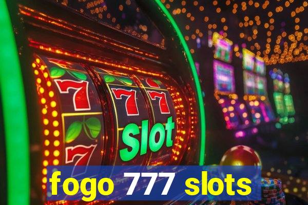 fogo 777 slots