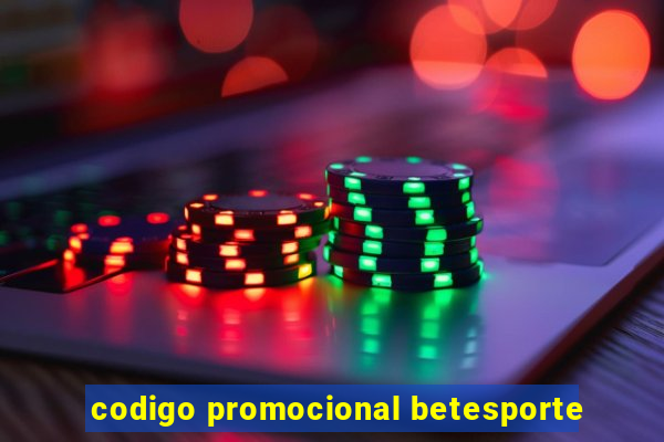 codigo promocional betesporte