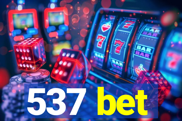 537 bet