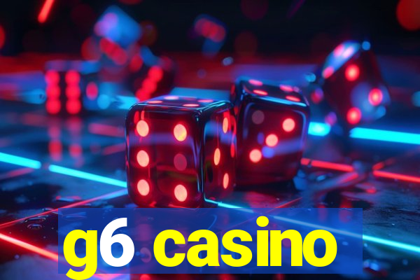 g6 casino