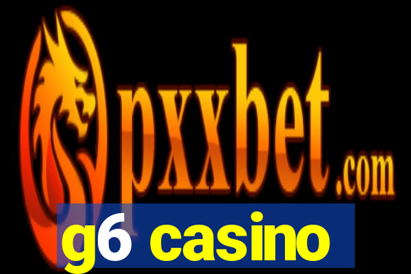 g6 casino