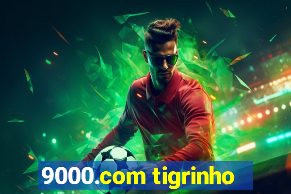 9000.com tigrinho