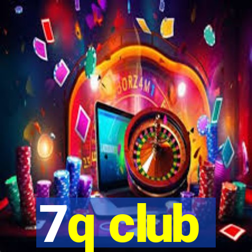 7q club