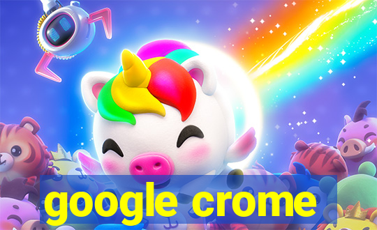 google crome