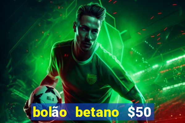 bolão betano $50 mil libertadores