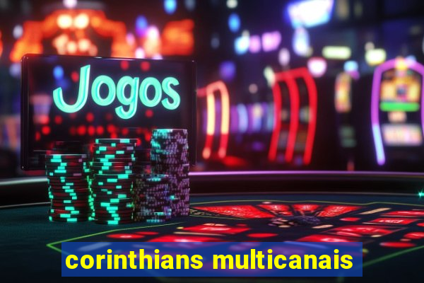 corinthians multicanais