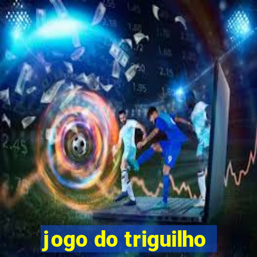 jogo do triguilho