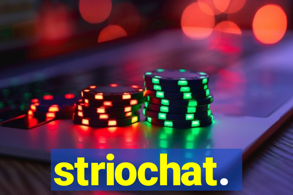 striochat.