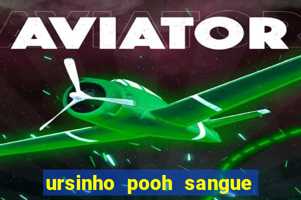 ursinho pooh sangue e mel 2 assistir online dublado