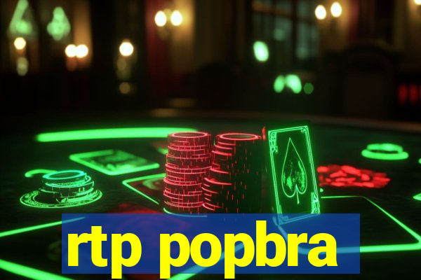 rtp popbra