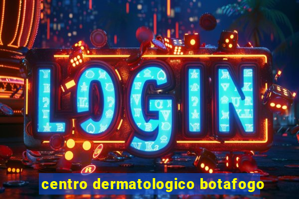 centro dermatologico botafogo