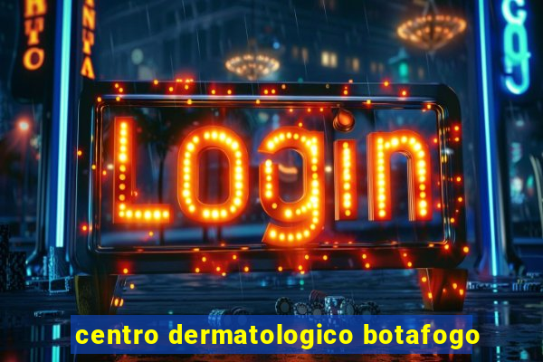 centro dermatologico botafogo