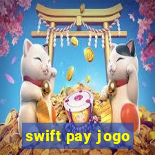 swift pay jogo