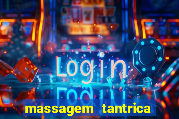 massagem tantrica perto de mim