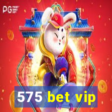 575 bet vip