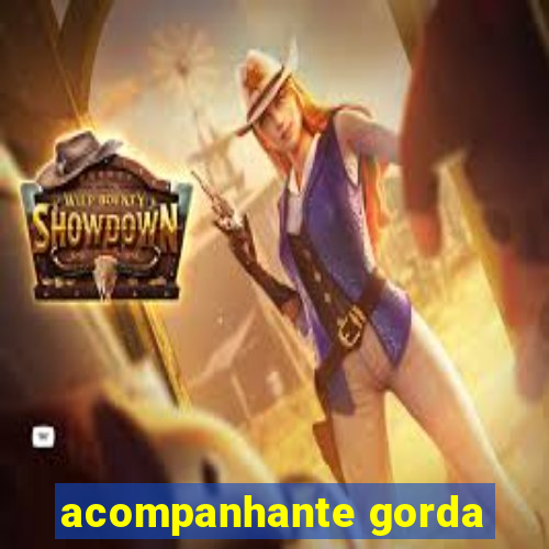 acompanhante gorda