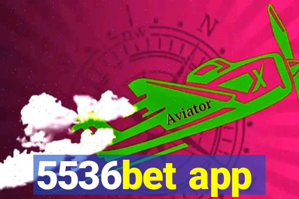 5536bet app