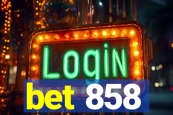 bet 858