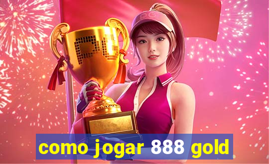 como jogar 888 gold