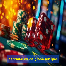 narradores da globo antigos