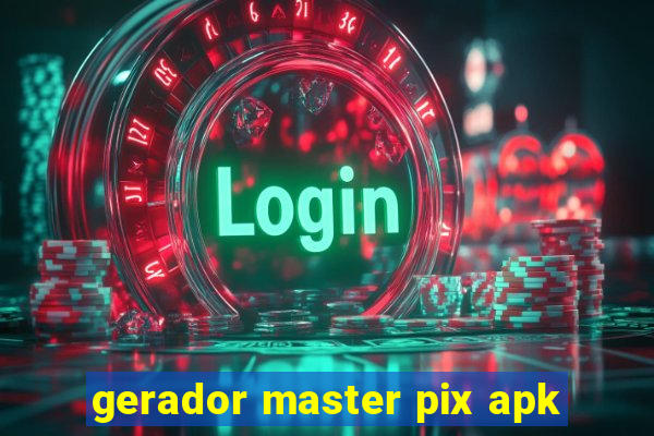 gerador master pix apk