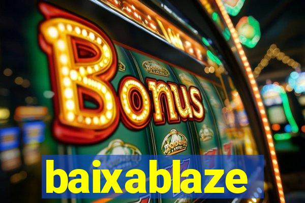 baixablaze