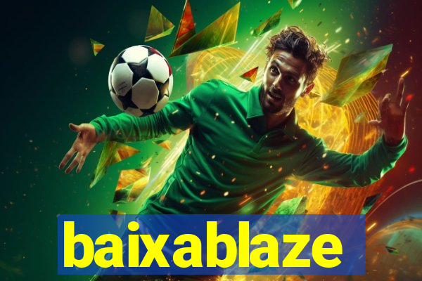 baixablaze