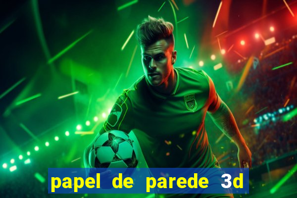 papel de parede 3d para pc