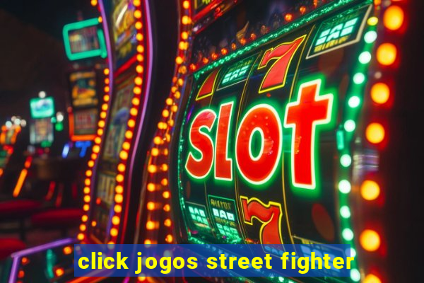 click jogos street fighter