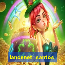 lancenet santos futebol clube