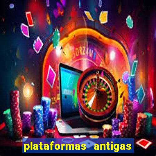 plataformas antigas de jogos slots