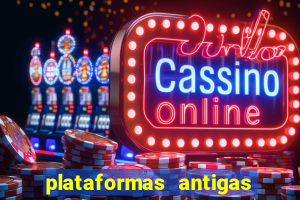 plataformas antigas de jogos slots