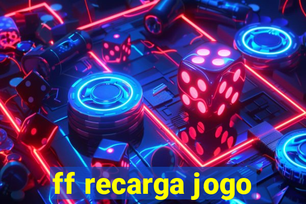 ff recarga jogo