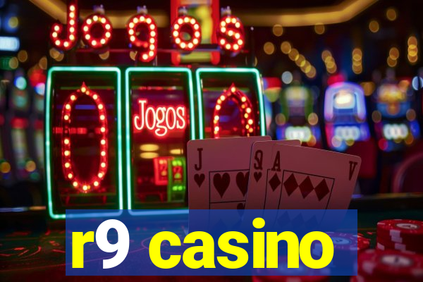 r9 casino