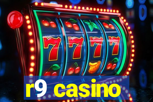 r9 casino