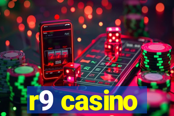 r9 casino