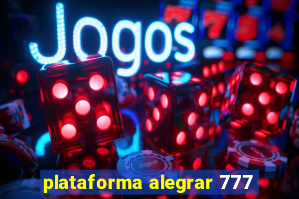 plataforma alegrar 777