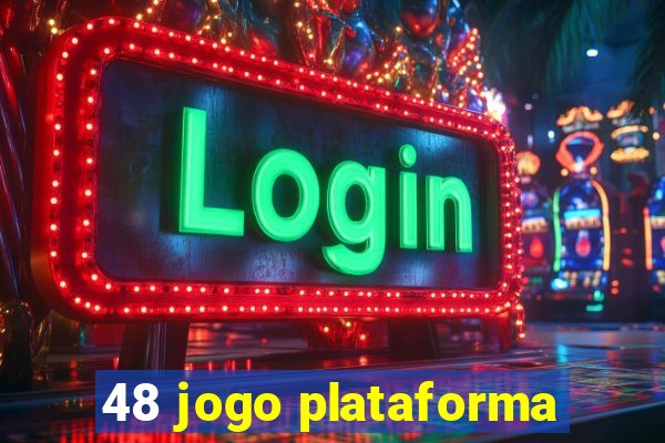 48 jogo plataforma