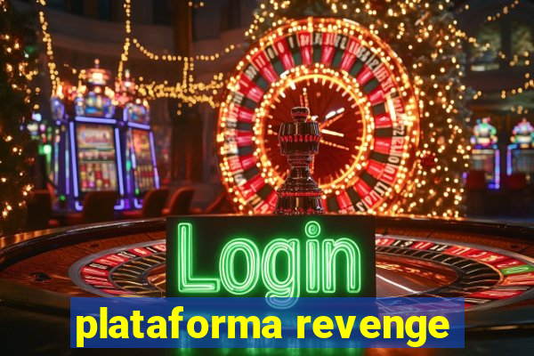 plataforma revenge