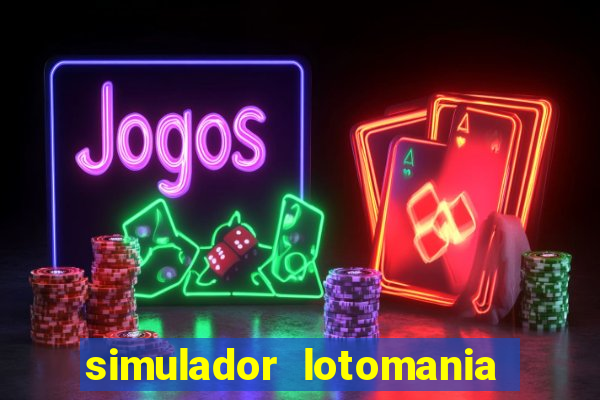 simulador lotomania - lotodicas