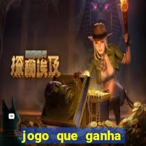 jogo que ganha dinheiro sem colocar dinheiro