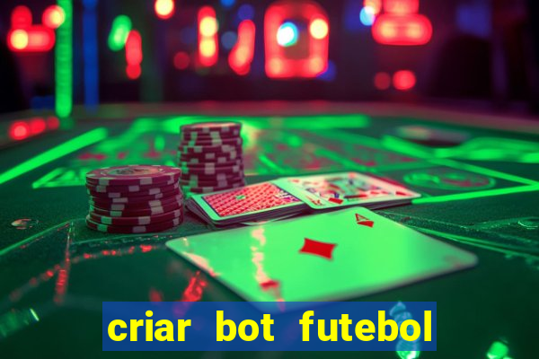 criar bot futebol virtual bet365