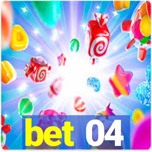 bet 04