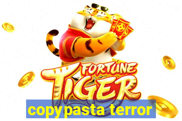 copypasta terror