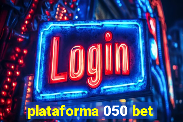 plataforma 050 bet