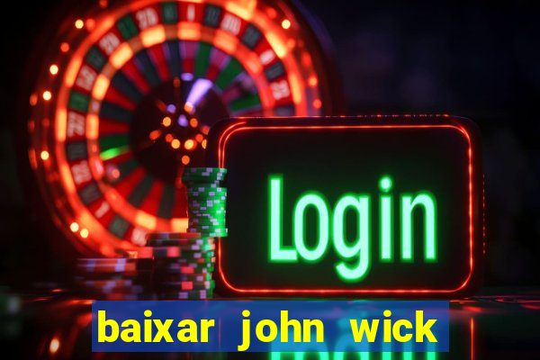 baixar john wick de volta ao jogo mega