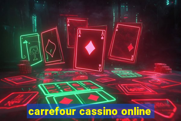 carrefour cassino online