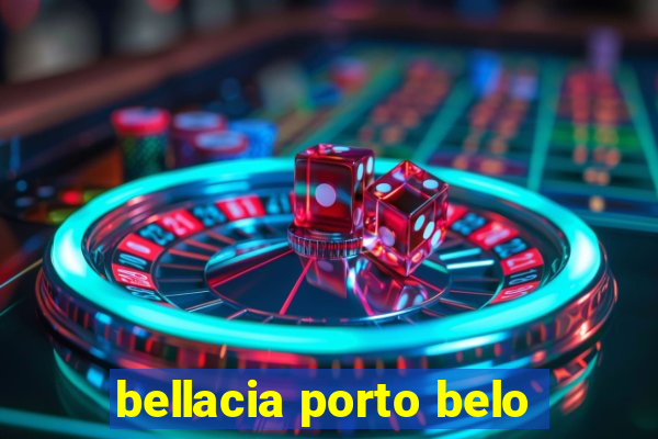 bellacia porto belo