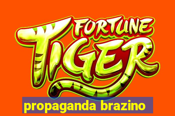 propaganda brazino